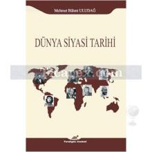 Dünya Siyasi Tarihi | Mehmet Bülent Uludağ