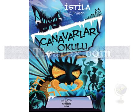 Canavarlar Okulu - İstila | Z. Fraillon - Resim 1