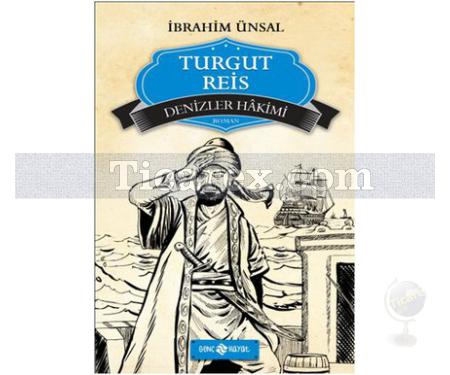 Turgut Reis - Denizler Hâkimi | İbrahim Ünsal - Resim 1