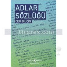 Adlar Sözlüğü | Cem Dilçin