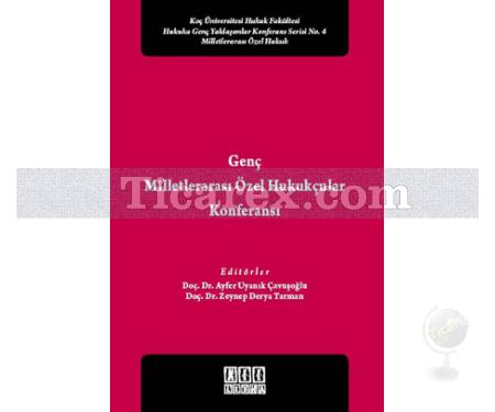 Genç Milletlerarası Özel Hukukçular Konferansı | Ayfer Uyanık Çavuşoğlu, Zeynep Derya Tarman - Resim 1