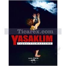 Yasaklım | Yağmur Yılmaztürk