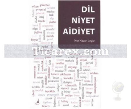 Dil Niyet Aidiyet | Nur Nacar- Logie - Resim 1