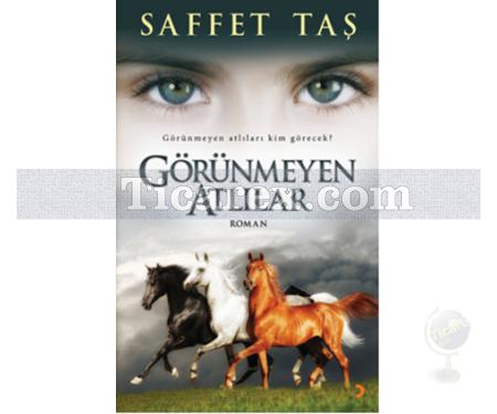 Görünmeyen Atlılar | Saffet Taş - Resim 1