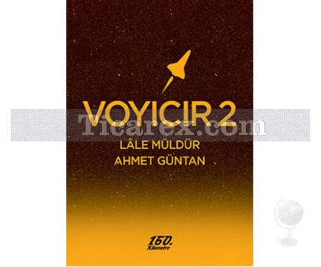 Voyıcır 2 | Ahmet Güntan, Lâle Müldür - Resim 1