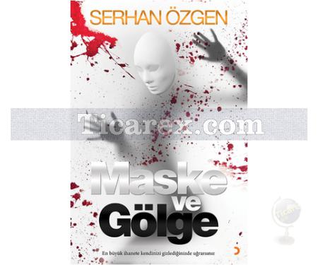 Maske ve Gölge | Serhan Özgen - Resim 1