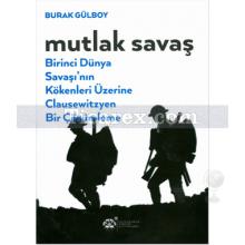 Mutlak Savaş | Burak Gülboy