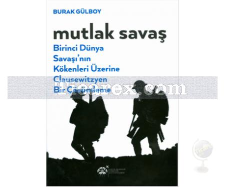 Mutlak Savaş | Burak Gülboy - Resim 1