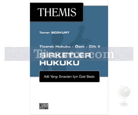 Themis Ticaret Hukuku Cilt: 2 - Şirketler Hukuku | Tamer Bozkurt - Resim 1