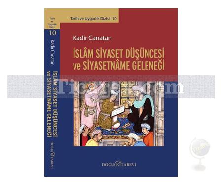 İslam Siyaset Düşüncesi ve Siyasetname Geleneği | Kadir Canatan - Resim 1