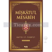 Mişkatu'l Mesabih 4. Cilt | Hatib Et-Tebrizi