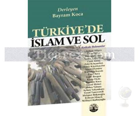 Türkiye'de İslam ve Sol | Bayram Koca - Resim 1