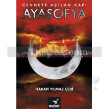 Ayasofya | Cennete Açılan Kapı | Hakan Yılmaz Çebi