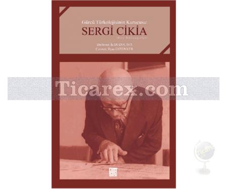 Gürcü Türkolojisinin Kurucusu - Sergi Cikia | İlyas Üstünyer - Resim 1