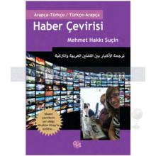 Haber Çevirisi | Arapça-Türkçe/Türkçe-Arapça | Mehmet Hakkı Suçin