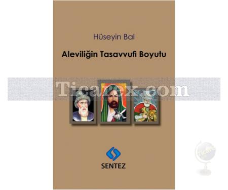 Aleviliğin Tasavvufi Boyutu | Hüseyin Bal - Resim 1