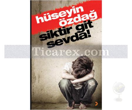 Siktir Git Sevda | Hüseyin Özdağ - Resim 1