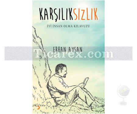 Karşılıksızlık | Erhan Ayşan - Resim 1