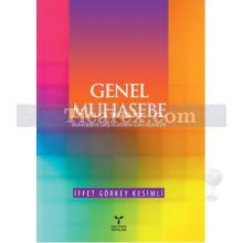 Genel Muhasebe | İffet Görkey Kesimli