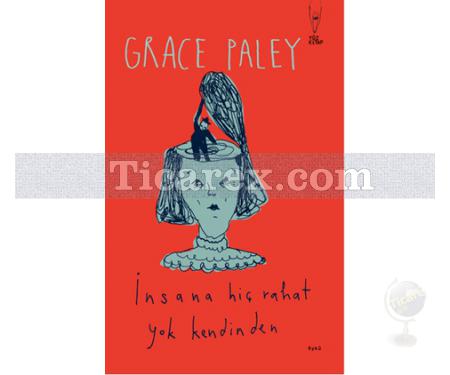 İnsana Hiç Rahat Yok Kendinden | Grace Paley - Resim 1