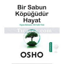 Bir Sabun Köpüğüdür Hayat | Osho