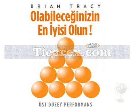 Olabileceğinizin En İyisi Olun! | Brian Tracy - Resim 1