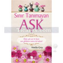 Sınır Tanımayan Aşk | Amelia Grey