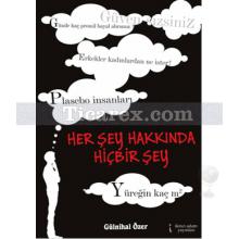 Her Şey Hakkında Hiçbir Şey | Gülnihal Özer