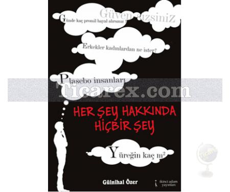 Her Şey Hakkında Hiçbir Şey | Gülnihal Özer - Resim 1