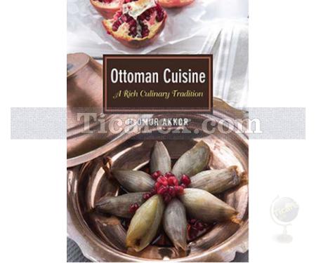 Ottaman Cuisine | M.Ömür Akkor - Resim 1