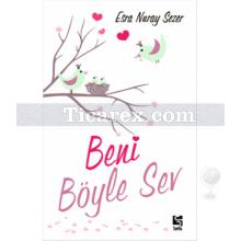 Beni Böyle Sev | Esra Nuray Sezer