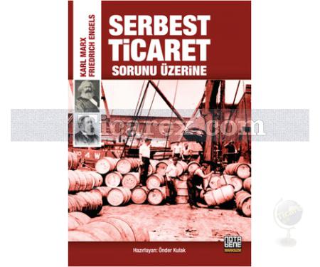 Serbest Ticaret Sorunu Üzerine | Friedrich Engels, Karl Marx - Resim 1