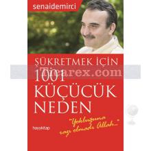 Şükretmek İçin 1001 Küçücük Neden | Senai Demirci