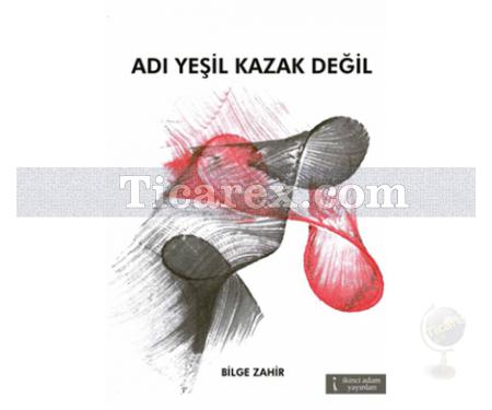 Adı Yeşil Kazak Değil | Bilge Zahir - Resim 1