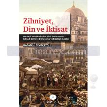 Zihniyet, Din ve İktisat | Hasan Hüseyin Aygül