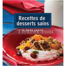 Recettes de Desserts Sains | Ömür Akkor