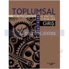 Toplumsal ve Bireysel Sorunlara Giriş | Ferit Berk