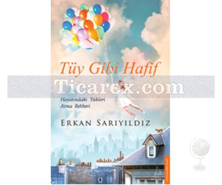 Tüy Gibi Hafif | Erkan Sarıyıldız - Resim 1