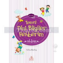 Ahlak | Temel Dini Bilgiler Rehberim | Fatma Boztaş