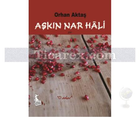 Aşkın Nar Hali | Orhan Aktaş - Resim 1