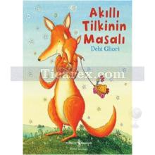 Akıllı Tilkinin Masalı | Debi Gliori