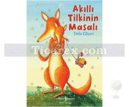 Akıllı Tilkinin Masalı | Debi Gliori - Resim 1