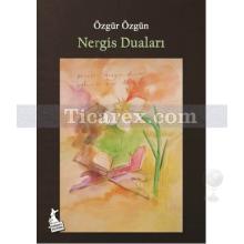 Nergis Duaları | Özgür Özgün