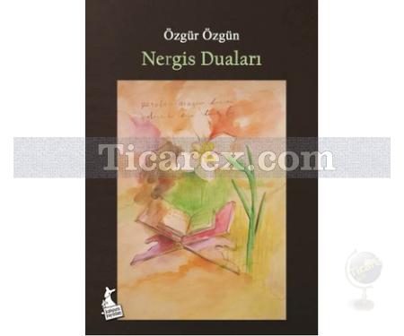 Nergis Duaları | Özgür Özgün - Resim 1