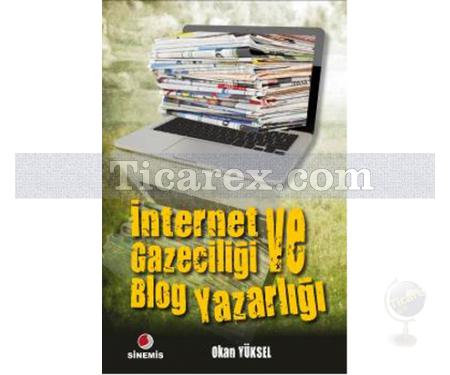 İnternet Gazeteciliği ve Blog Yazarlığı | Okan Yüksel - Resim 1