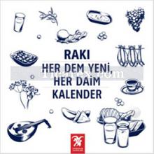 Rakı, Her Dem Yeni, Her Daim Kalender | Erdir Zat