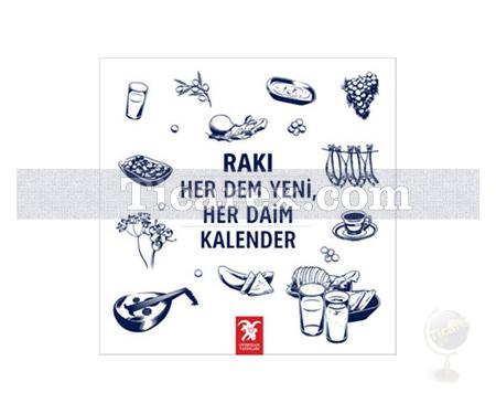 Rakı, Her Dem Yeni, Her Daim Kalender | Erdir Zat - Resim 1