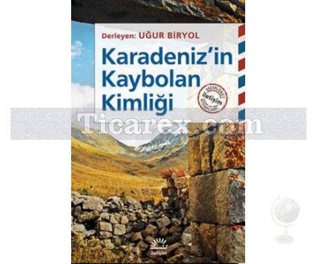 Karadeniz'in Kaybolan Kimliği | Uğur Biryol - Resim 1