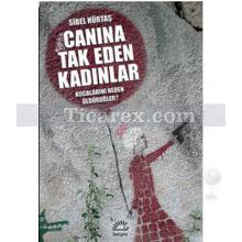 Canına Tak Eden Kadınlar | Sibel Hürtaş