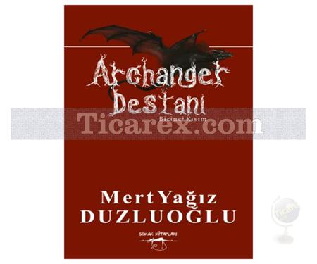 Archanger Destanı | Birinci Kısım | Mert Yağız Duzluoğlu - Resim 1